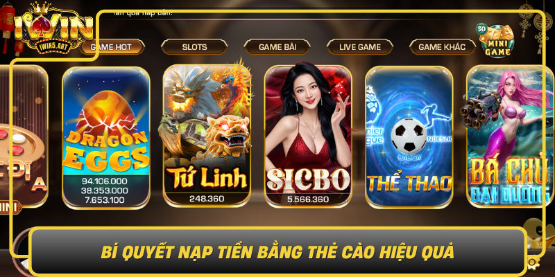 Hướng Dẫn Nạp Tiền Bằng Thẻ Cào Nhanh, Bảo Mật Tuyệt Đối 3 Bi Quyet Nap Tien Bang The Cao Hieu Qua0