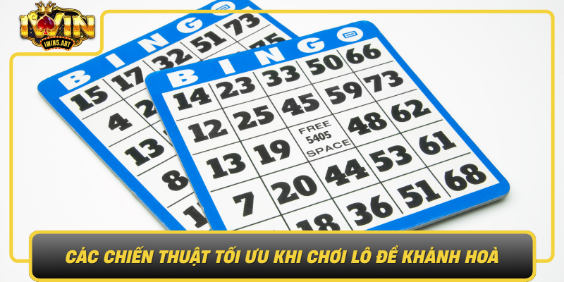 Cac Chien Thuat Toi Uu Khi Choi Lo De Khanh Hoa