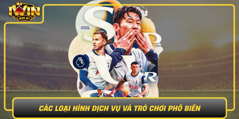 Các Loại Hình Dịch Vụ Và Trò Chơi Phổ Biến Tại Thể Thao IWIN Cac Loai Hinh Dich Vu Va Tro Choi Pho Bien Tai The Thao Iwin1