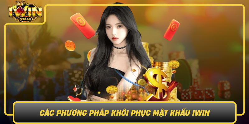 Các Phương Pháp Khôi Phục Mật Khẩu IWIN – Hướng Dẫn Chi Tiết Từng Bước Cac Phuong Phap Khoi Phuc Mat Khau Iwin Huong Dan Chi Tiet Tung Buoc1