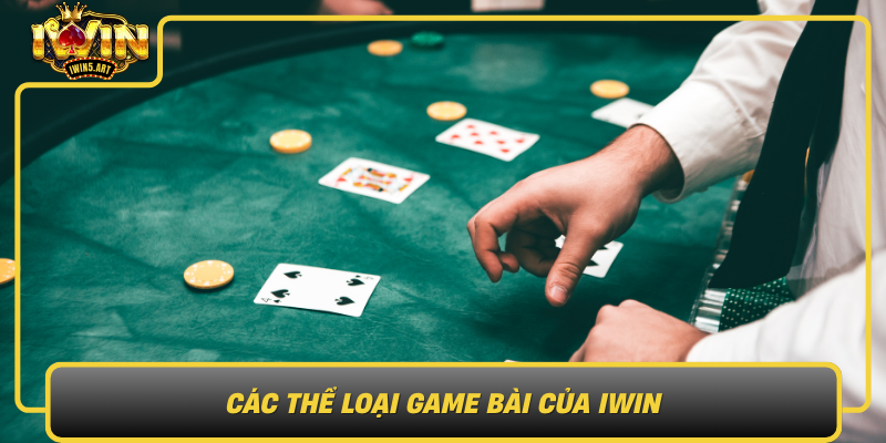 Cac The Loai Game Bai Cua Iwin Su Da Dang Cho Moi Nguoi Choi