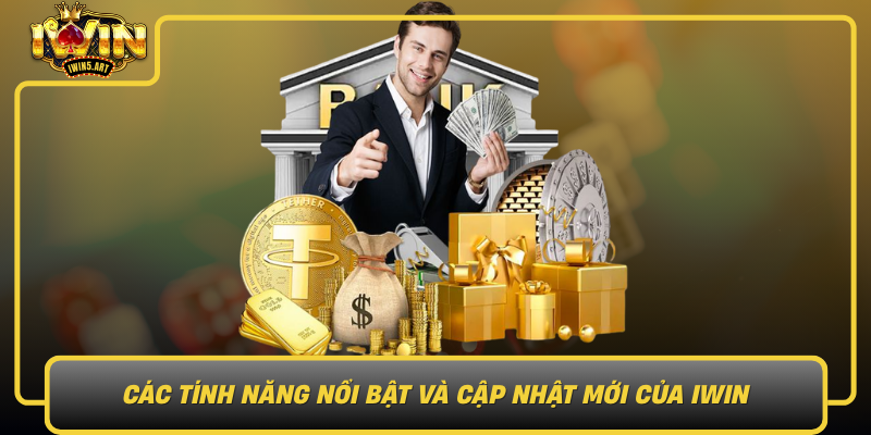 Các Tính Năng Nổi Bật Và Cập Nhật Mới Của IWIN Cac Tinh Nang Noi Bat Va Cap Nhat Moi Cua Iwin