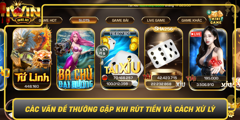 Cac Van De Thuong Gap Khi Rut Tien Va Cach Xu Ly0
