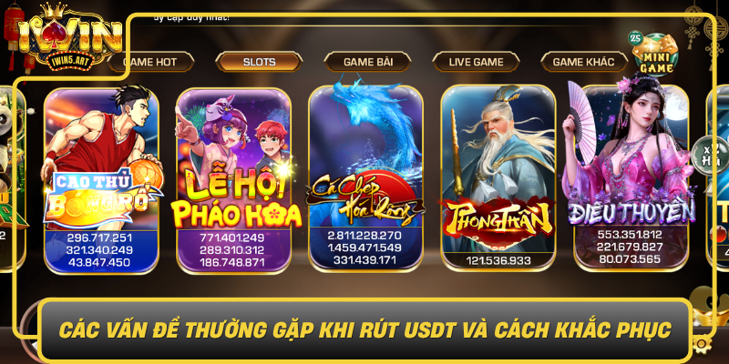 Hướng Dẫn Rút USDT Chi Tiết – Nhận Tiền Ngay Trên IWIN 3 Cac Van De Thuong Gap Khi Rut Usdt Va Cach Khac Phuc0