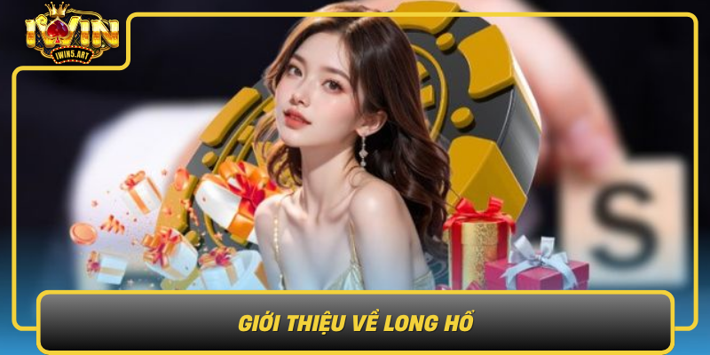 Giới Thiệu Về Long Hổ - Trò Chơi Bài Hấp Dẫn Trong Thế Giới Game Trực Tuyến Gioi Thieu Ve Long Ho Tro Choi Bai Hap Dan Trong The Gioi Game Truc Tuyen
