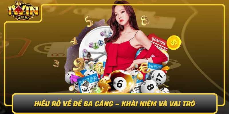 Hiểu Rõ Về Đề Ba Càng – Khái Niệm Và Vai Trò Hieu Ro Ve De Ba Cang Khai Niem Va Vai Tro