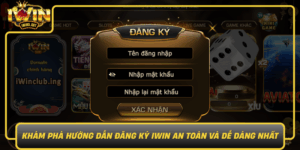 Kham Pha Huong Dan Dang Ky Iwin An Toan Va De Dang Nhat0