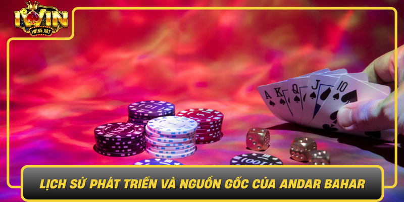 Lịch Sử Phát Triển Và Nguồn Gốc Của Andar Bahar Lich Su Phat Trien Va Nguon Goc Cua Andar Bahar