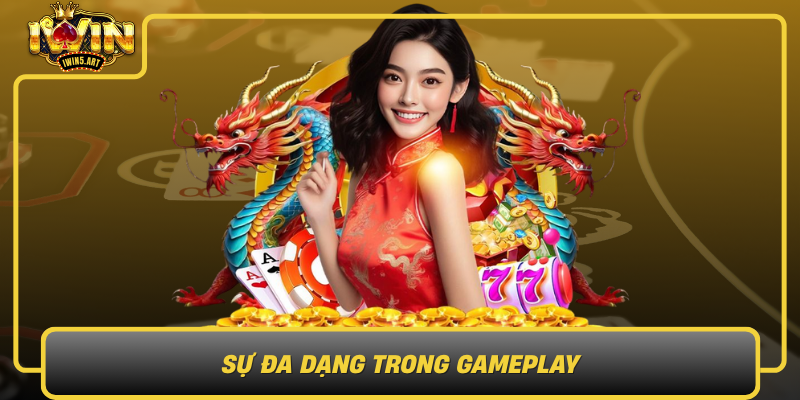 Sự Đa Dạng Trong Gameplay Su Da Dang Trong Gameplay