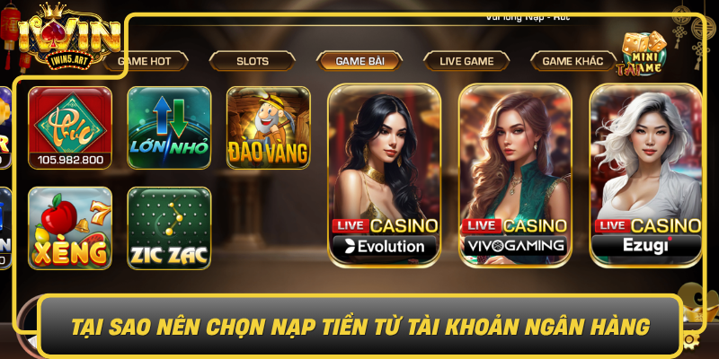 Tai Sao Nen Chon Nap Tien Tu Tai Khoan Ngan Hang0