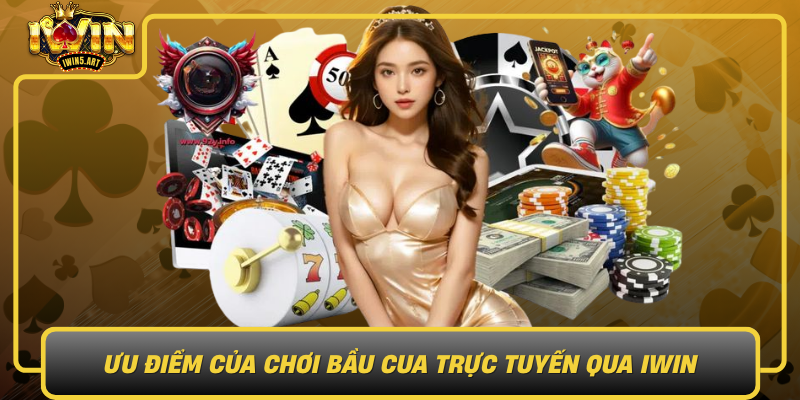 Ưu Điểm Của Chơi Bầu Cua Trực Tuyến Qua IWIN Uu Diem Cua Choi Bau Cua Truc Tuyen Qua Iwin