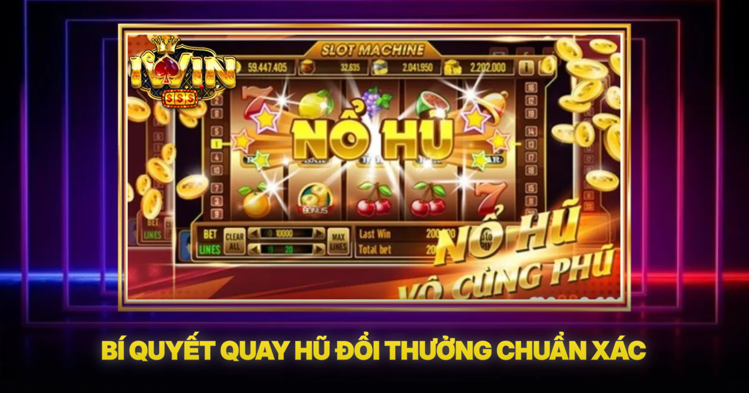 Bí Quyết Quay Hũ Đổi Thưởng Chuẩn Xác