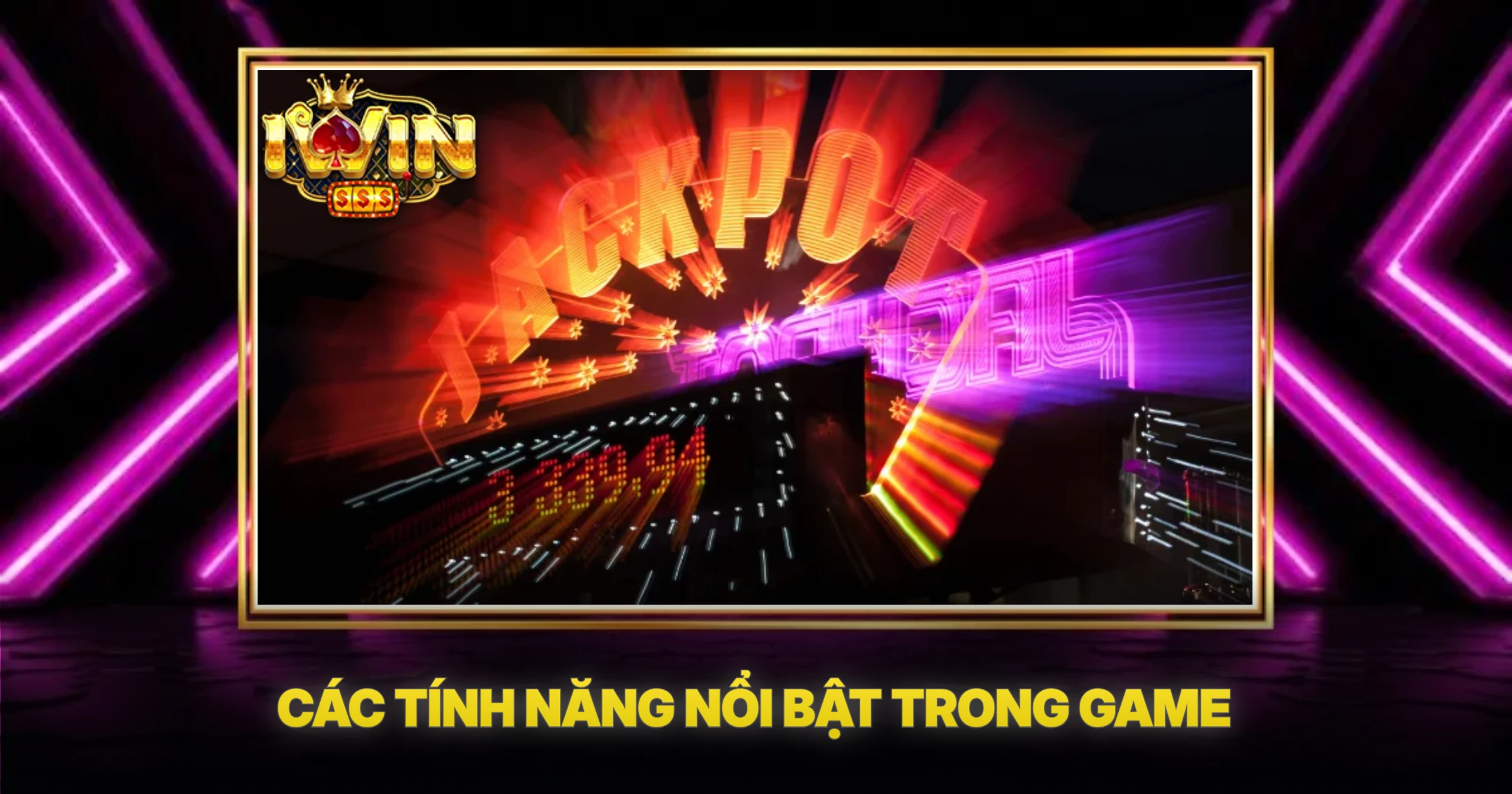 Các Tính Năng Nổi Bật Trong Game