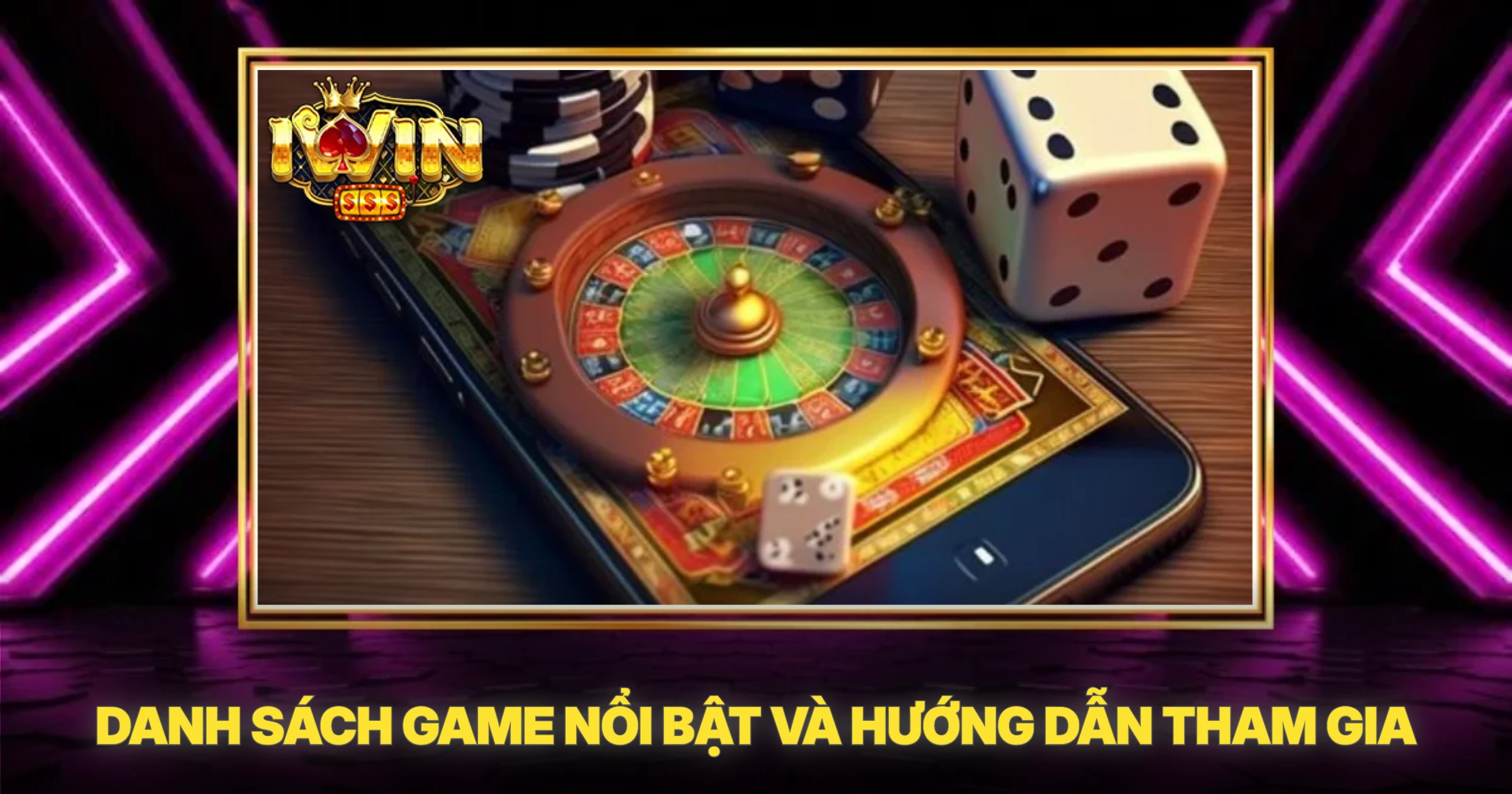 Danh Sách Game Nổi Bật Và Hướng Dẫn Tham Gia