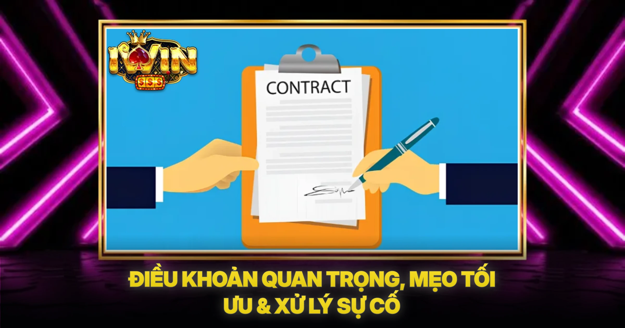 Điều Khoản Quan Trọng, Mẹo Tối Ưu & Xử Lý Sự Cố