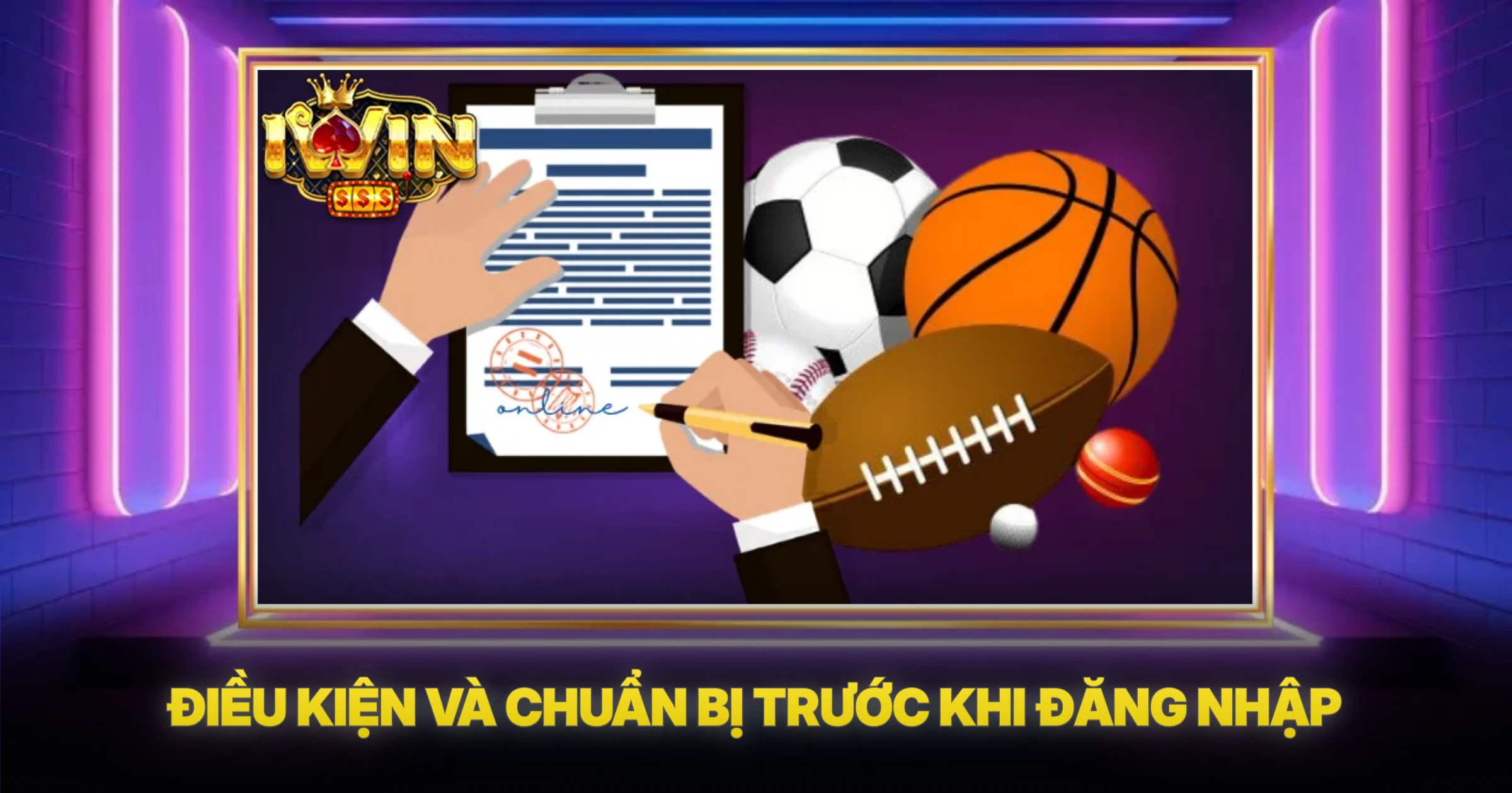 Điều Kiện Và Chuẩn Bị Trước Khi Đăng Nhập