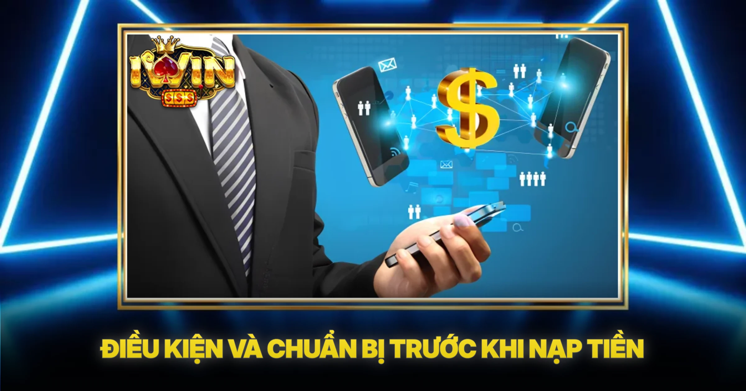 Hướng Dẫn Nạp Tiền iwin An Toàn Và Nhanh Chóng Nhất 2026 1 Điều Kiện Và Chuẩn Bị Trước Khi Nạp Tiền