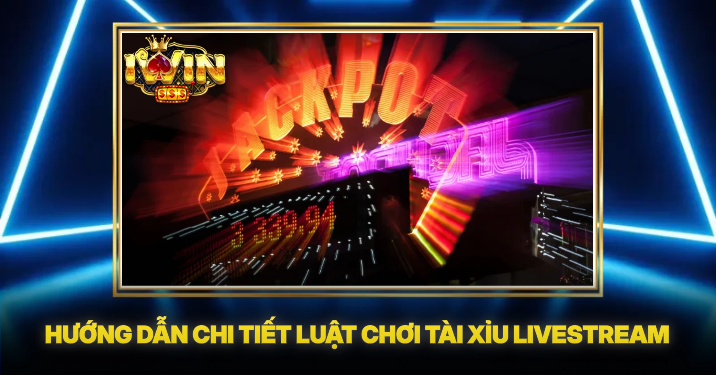 Hướng Dẫn Chi Tiết Luật Chơi Tài Xỉu Livestream