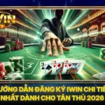 Hướng Dẫn Đăng Ký iwin Chi Tiết Nhất Dành Cho Tân Thủ 2026 5 Hướng Dẫn Đăng Ký iwin Chi Tiết Nhất Dành Cho Tân Thủ 2026