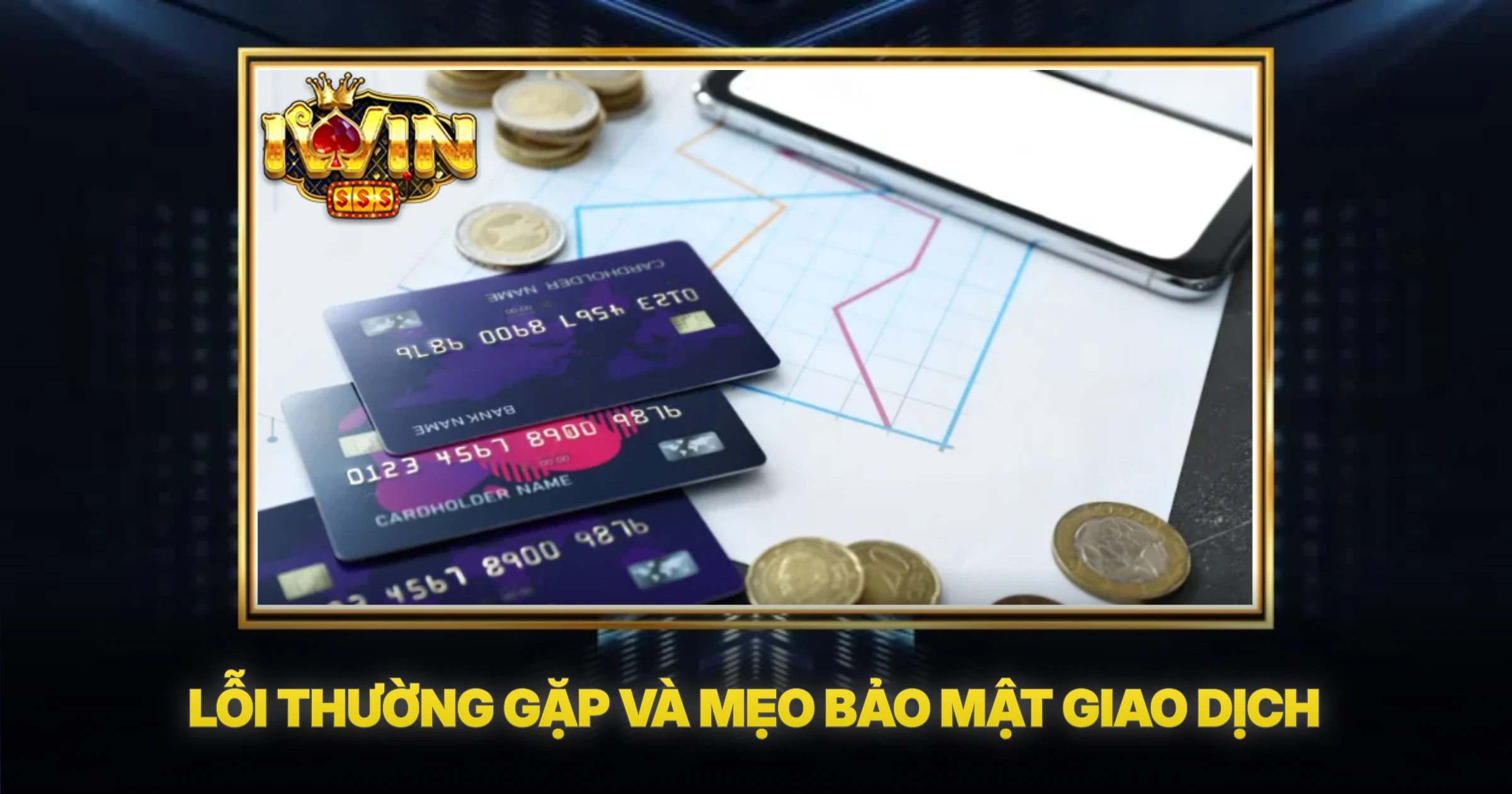 Hướng Dẫn Rút Tiền iwin An Toàn Nhanh Chóng Năm 2026 3 Lỗi Thường Gặp Và Mẹo Bảo Mật Giao Dịch