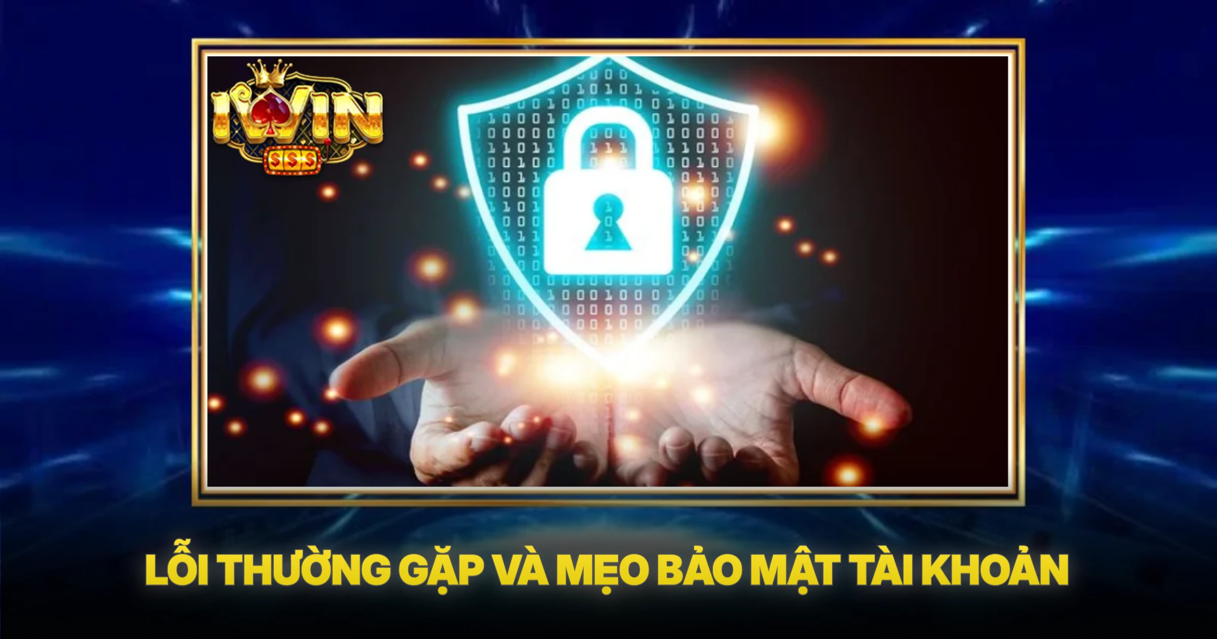Hướng Dẫn Nạp Tiền iwin An Toàn Và Nhanh Chóng Nhất 2026 3 Lỗi Thường Gặp Và Mẹo Bảo Mật Tài Khoản