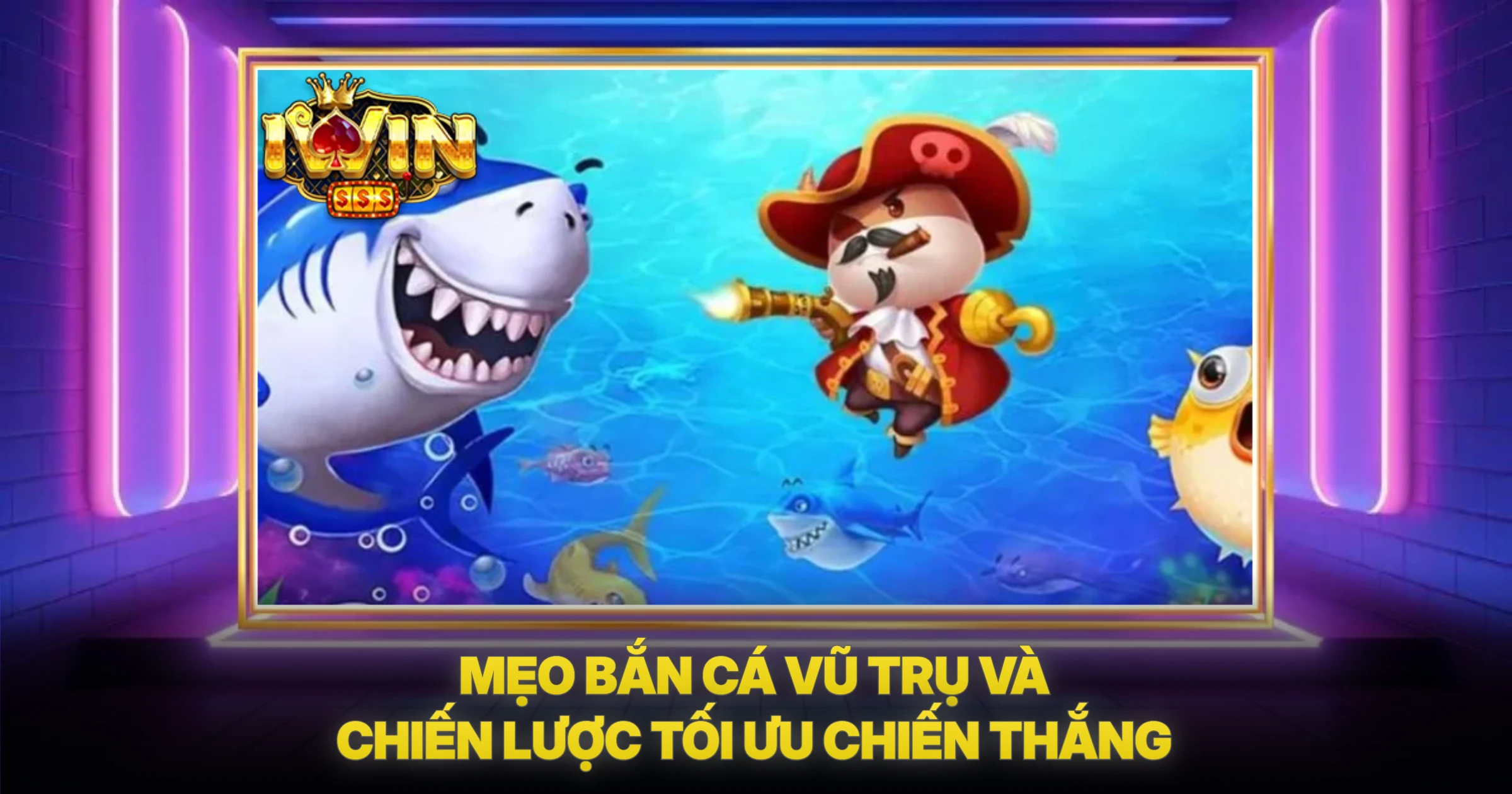 Mẹo Bắn Cá Vũ Trụ Và Chiến Lược Tối Ưu Chiến Thắng