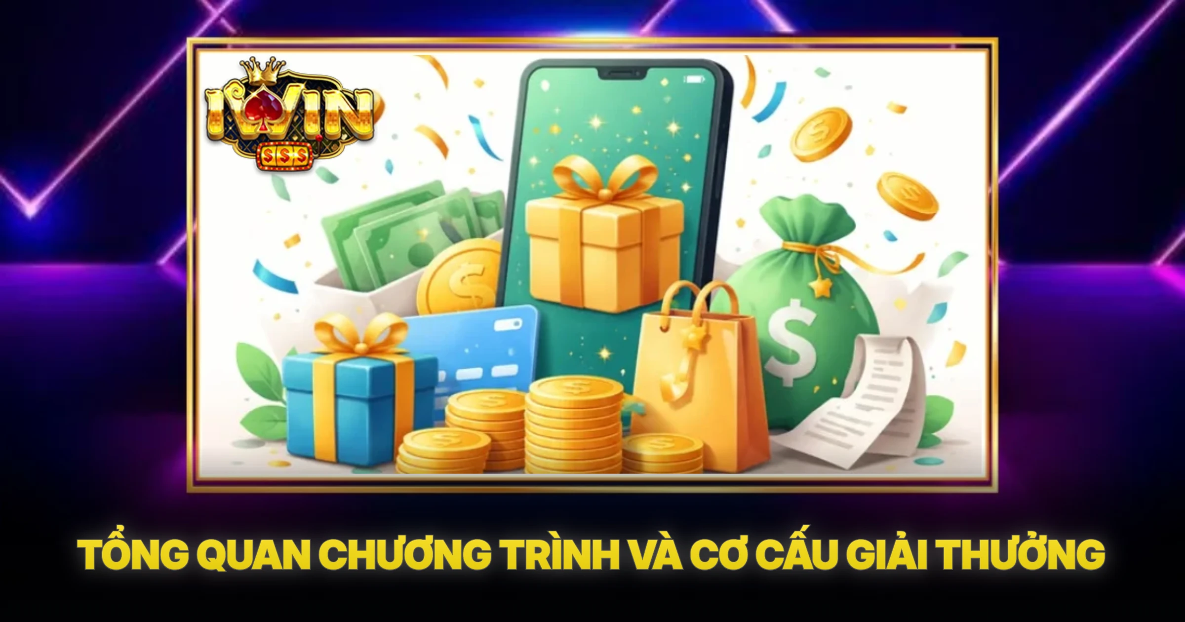 Tổng Quan Chương Trình Và Cơ Cấu Giải Thưởng