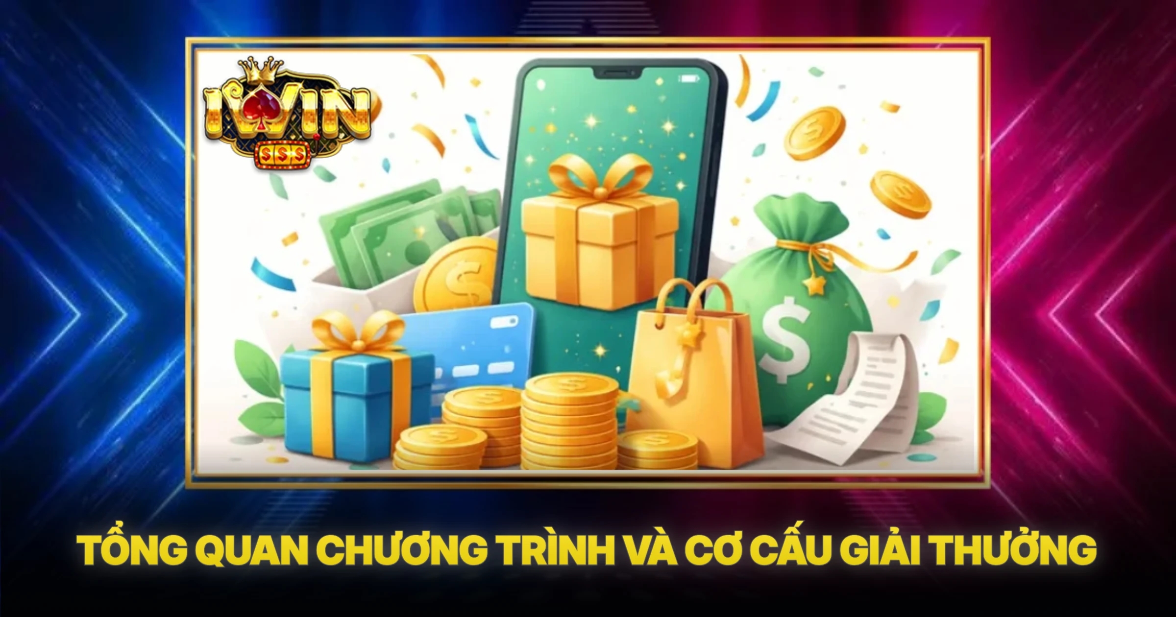 Tổng Quan Chương Trình Và Cơ Cấu Giải Thưởng