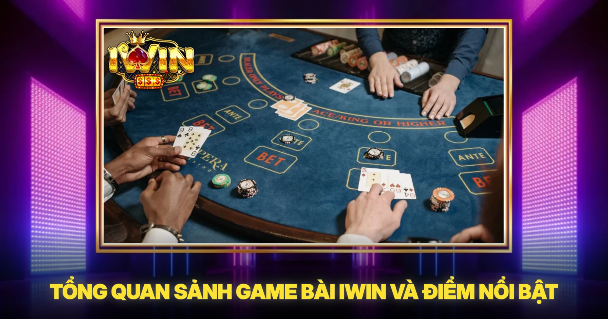 Tổng Quan Sảnh Game Bài IWIN Và Điểm Nổi Bật