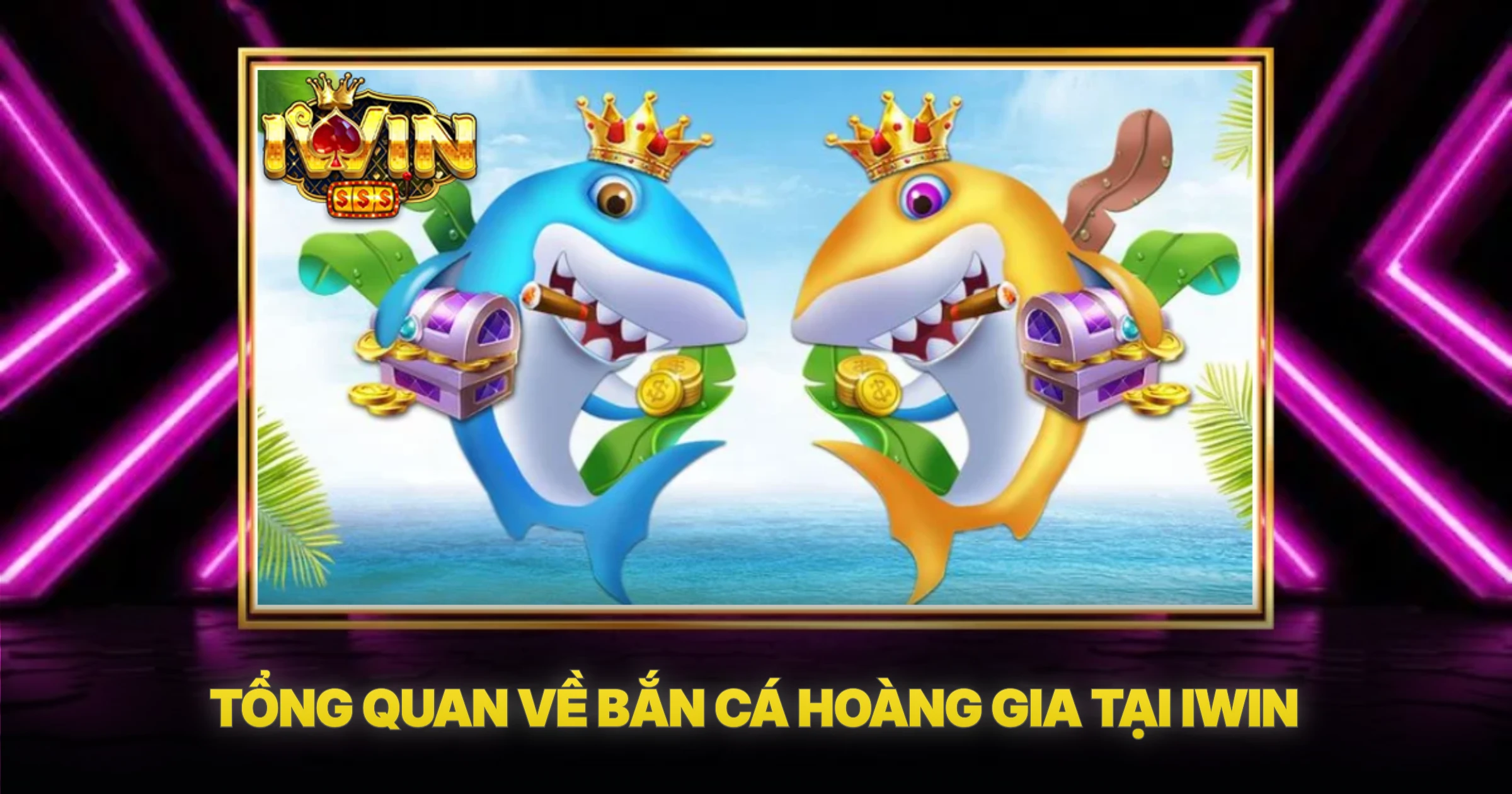 Bắn Cá Hoàng Gia IWIN – Khám Phá Đại Dương Đổi Thưởng Đỉnh Cao 1 Tổng Quan Về Bắn Cá Hoàng Gia Tại IWIN