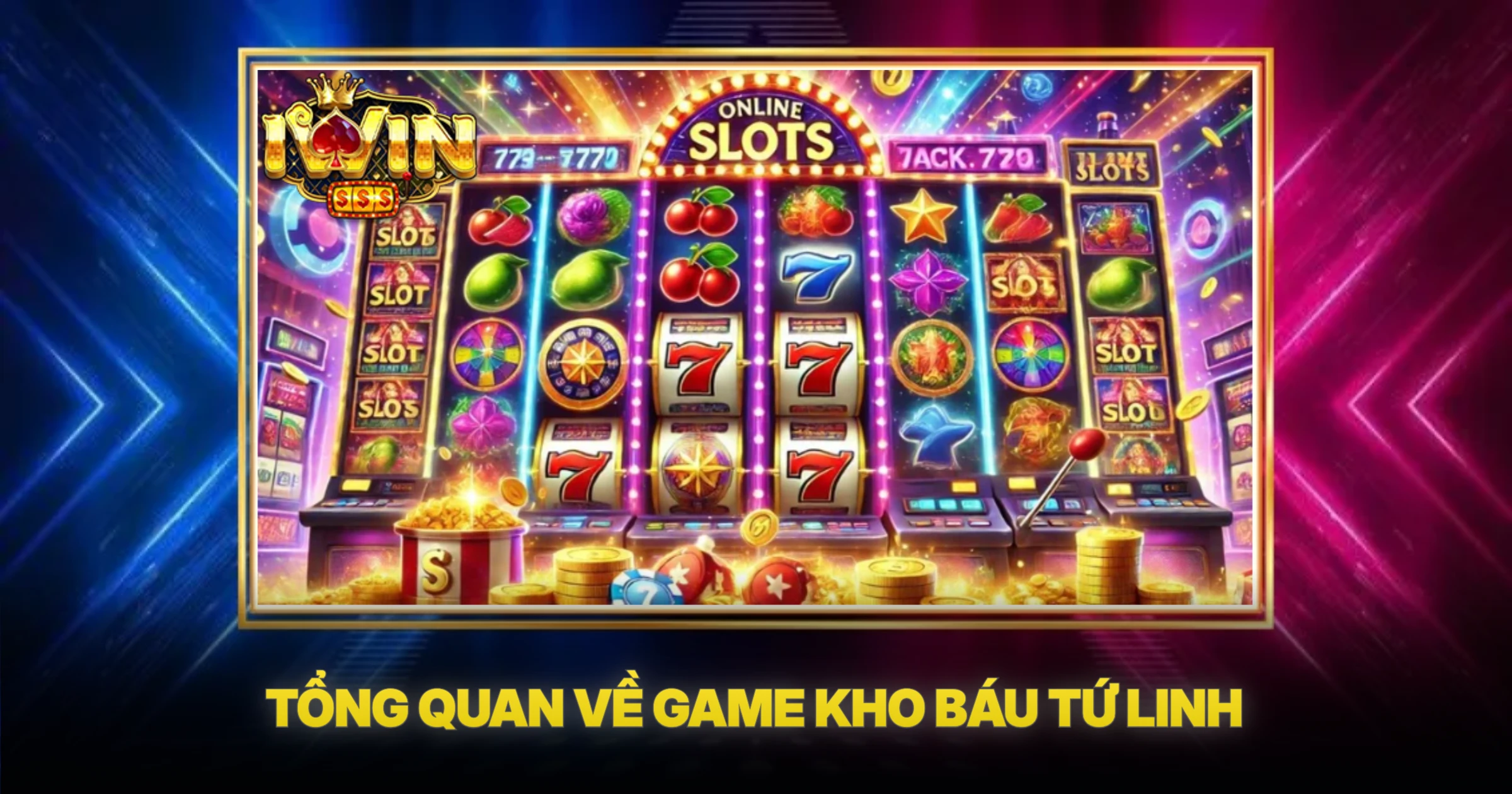 Tổng Quan Về Game Kho Báu Tứ Linh