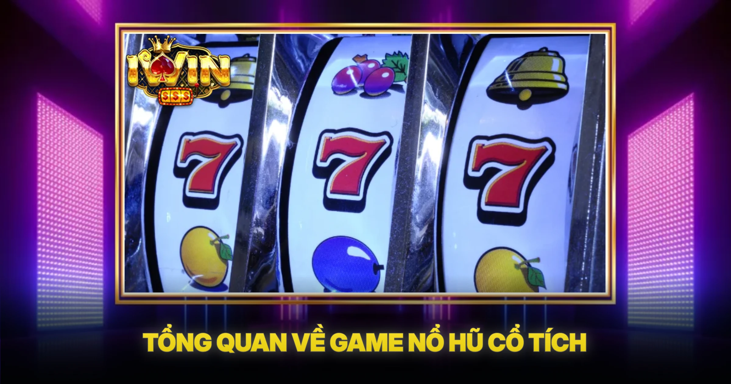 Tổng Quan Về Game Nổ Hũ Cổ Tích