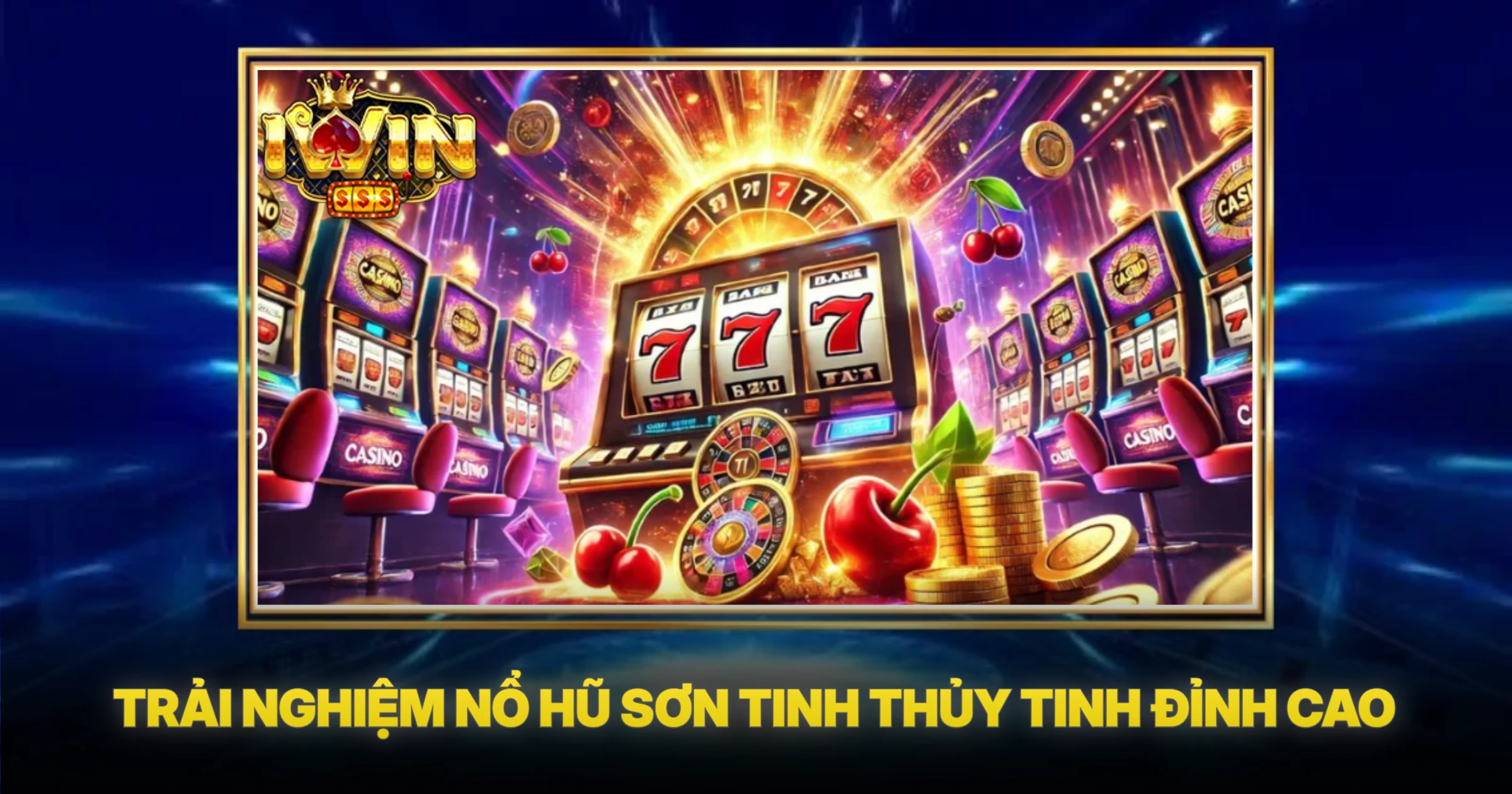 Trải Nghiệm Nổ Hũ Sơn Tinh Thủy Tinh Đỉnh Cao